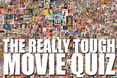 The Really Tough Movie Quiz: June 26
